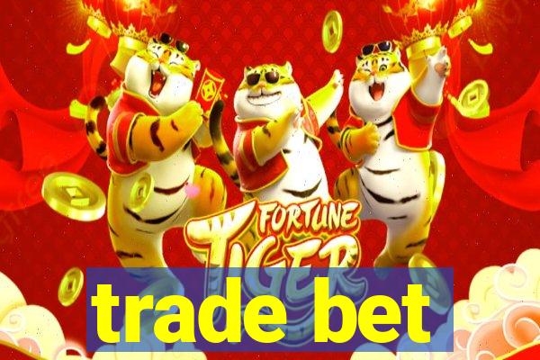 trade bet